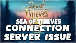 How to FIX sea of thieves Connection / Server Error Issue (2023)