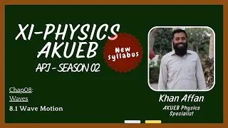8.1 Wave Motion | XI PHY AKUEB (New Syllabus) | 2025-26 | (Urdu/Hindi)