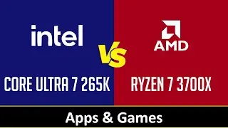 CORE ULTRA 7 265K vs RYZEN 7 3700X