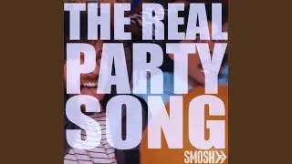 The Real Party Song