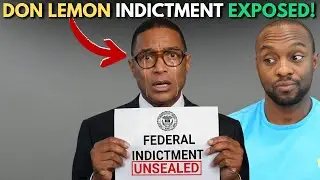 BREAKING: The Full Unsealed Don Lemon Indictment Has Been Revealed!