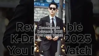 Top Rewatchable K-Dramas 2025#TopKDrama #Rewatchable #Best2025 #kdrama #shorts #viral #kdramalove