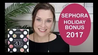 Sephora Holiday Bonus Picks 2017