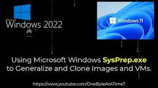 Windows Server 2022: Using SysPrep to Generalize an Image