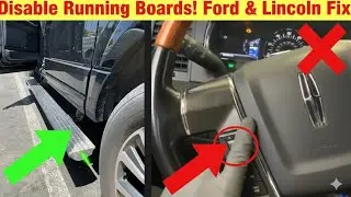 Disable Power Running Boards (Ford Expedition & Lincoln Navigator)