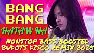 🔥BANG BANG BALANG  | HATAW NA  | BASS BOOSTED NONSTOP BUDOTS DISCO REMIX 2025 #DJLOVEZY #DJREMIX 