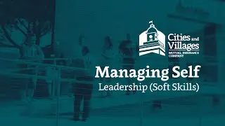 Managing Self: Leadership (Soft Skills) - CVMIC Loss Control