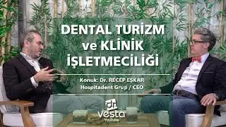 Dental Turizm ve Klinik İşletmeciliği