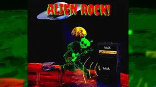 Alien Rock! - Alien Rock [Single]