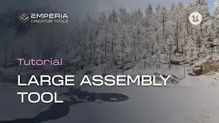Large Assembly Tool Tutorial | Creator Tools | UE5
