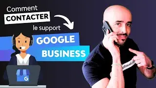 Comment Contacter le Support Google my Business en 2025 ? Guide Pratique