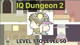 IQ Dungeon 2 full game. Walkthrough. Level 1 to Level 50