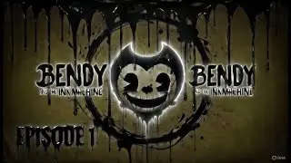 A NEW BEGINNING (Bendy ATIM Ep1)