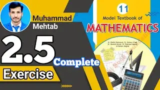Exercise 2.5 class 11 NBF | Ex 2.5 class 11 NBF | National book foundation | Calculus Corner