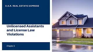 Chapter 3 / Unlicensed Assistants and License Law Violations / Real Estate Express / New York 75 Hrs