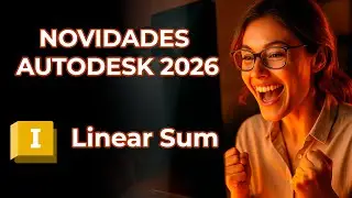 🟩🟦 NOVO RECURSO | Linear Sum | Autodesk Inventor 2026