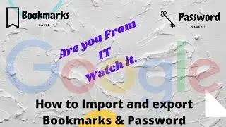 How To Check Gmail Password | Import & Export Bookmark | Import & Export Password