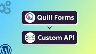 How to Integrate Quill Forms with Custom API Using Bit Integrations | Step-by-Step Guide