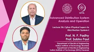 Lec 56: Cyber-Physical Layers in Distribution Systems-I