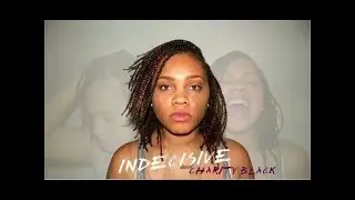 Charity Black - Indecisive (Audio)