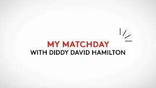 My Matchday: Diddy David Hamilton