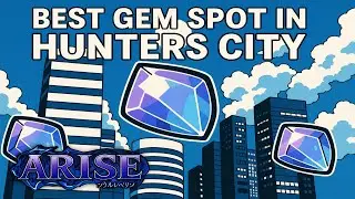 Best Gem Spot Hunters City || Arise Crossover