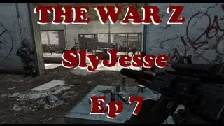 The War Z: Hardcore Gameplay Series - SlyJesse [Ep 7] Death follows the Pistol!