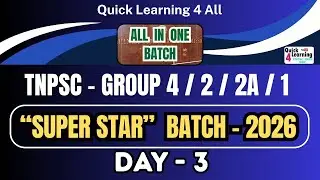 Day 3 TNPSC 2026 Super Star Batch | Group 4 2 2A 1 | Quick Learning 4 All | 