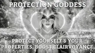 PROTECTION GODDESS 🖤4K🪽PROTECT YOURSELF & YOUR PROPERTIES, BOOST CLAIRVOYANCE | SLEEP BINAURAL BEATS