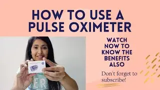 How to use a Pulse Oximeter | Fingertip Pulse Oximeter | Benefits - Know them all