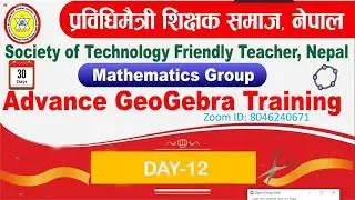 [Day-12] [] STFT Maths Group Avance Geogebra Training @Technical. Kura Live Stream