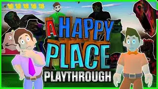 A Happy Place Playthrough