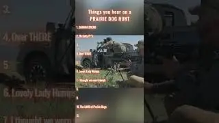 Things You Hear On A Prairie Dog Hunt 🐿️🤣