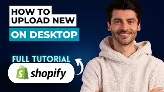 How to Upload a New Shopify Theme on Desktop [2026 Full Guide]