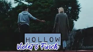Violet & Finch - Hollow (Legendado)