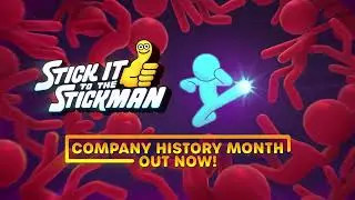 Stick it to the Stickman | Company History Month Update Available Now