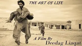 The Art of Life| Balochi Short Film| Deedag Liaqat| new balochi film