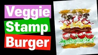 [Printmaking] Let&rsquo;s make a hamburger with veggie stamps! | vegetable printing art step by step