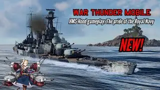 NEW! HMS Hood gameplay: The pride of the Royal Navy - War Thunder Mobile
