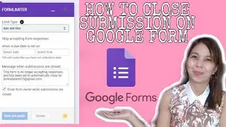 VLOG 015/ HOW TO AUTOMATICALLY CLOSE A GOOGLE FORM SUBMISSION