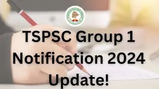 TSPSC Group 1 Notification 2024 Update | 600 New Posts | Check Notification Date, Exam Date