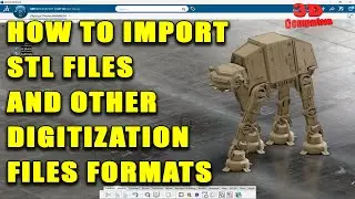 3D Experience CATIA - How to Import STL files and other digitized file formats