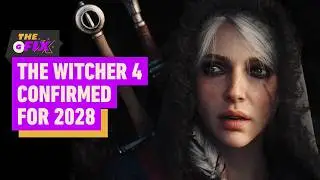 The Witcher 4 Confirmed for 2028 - IGN Daily Fix
