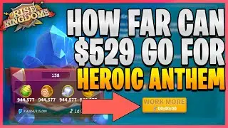 I Spend $529 on Crystals in Heroic Anthem here's my tips and Guide | Rise of Kingdoms