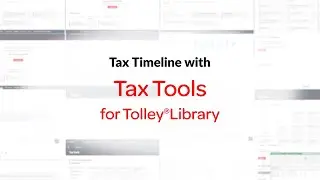 Introducing Tax Timeline, a Tax Tool by Tolley&reg;