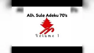 Alhaji Sule Adeku 70's
