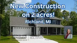 Open House Preview: New Construction on 2 Acres Richland Michigan Home for Sale