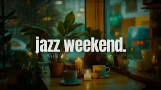 Jazz Weekend ☕ Rainy Coffee Shop Ambience | Relaxing Music for a Cozy Mood