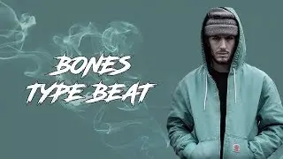 Bones Type Beat 2019 - 