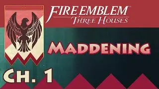 Let's Play Maddening Difficulty: Chapter 1 | Black Eagles, Fire Emblem Three Houses